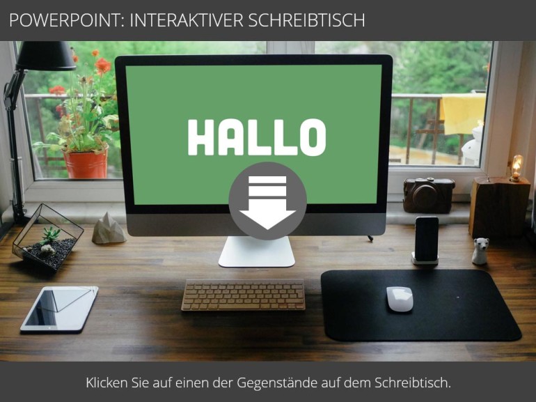 Download: Interaktiver Schreibtisch (PowerPoint-Datei)