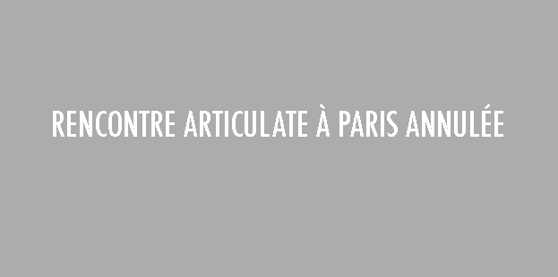 rencontre-articulate-paris-2015-annulee