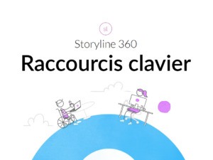 Storyline : raccourcis clavier