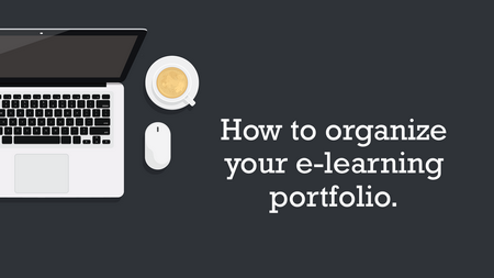 how to organize e-elearning portfolio