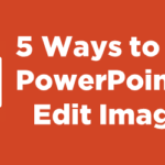 Use PowerPoint to edit images