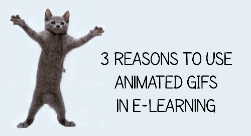3 Reasons to Use Animated GIFs in E-learning | The Rapid E-Learning Blog