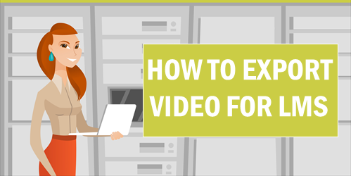 how to export video for LMS
