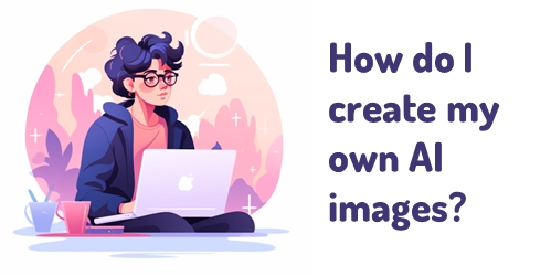 Simple Tips on Creating Your Own Illustrations with AI