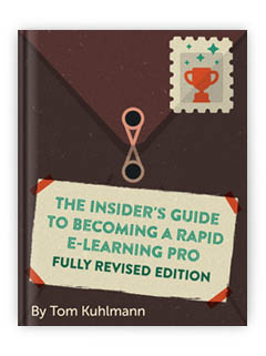 The Insider's Guide to Becoming a Rapid E-Learning Pro